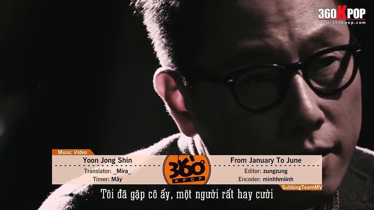 [Vietsub][MV] Yoon Jong Shin - From January To June [360Kpop]