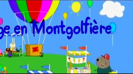Peppa Pig FR ☜★☞ Peppa Pig S2x36 Le voyage en montgolfiere