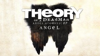 Theory of a Deadman - Angel - Acoustic (Audio)