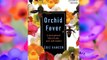 Orchid Fever: A Horticultural Tale of Love Lust and Lunacy Download Books Free