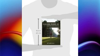 Going Fore It: In Golf and Life Free Download