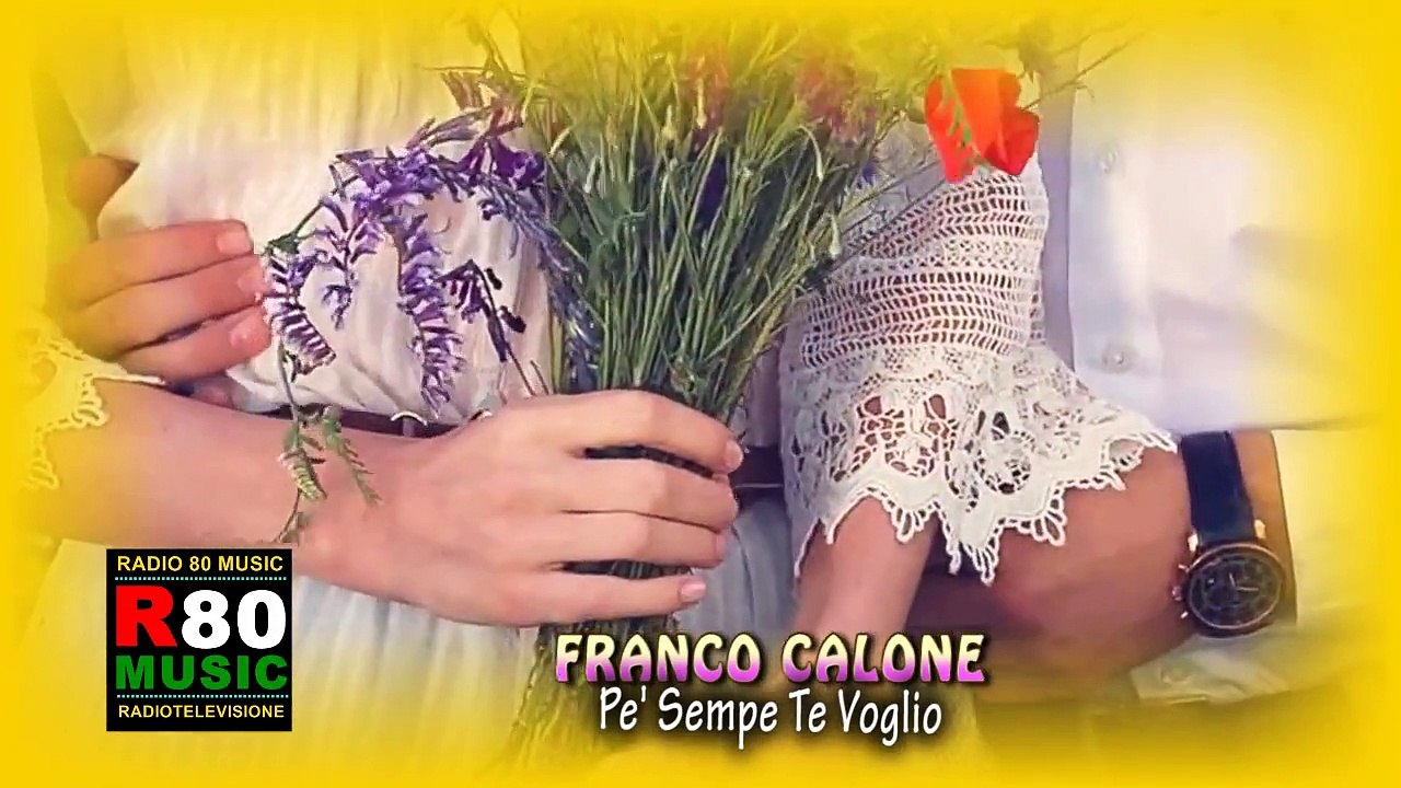 FRANCO CALONE   Pe' Sempe Te Voglio   ALTA QUALITA' HD