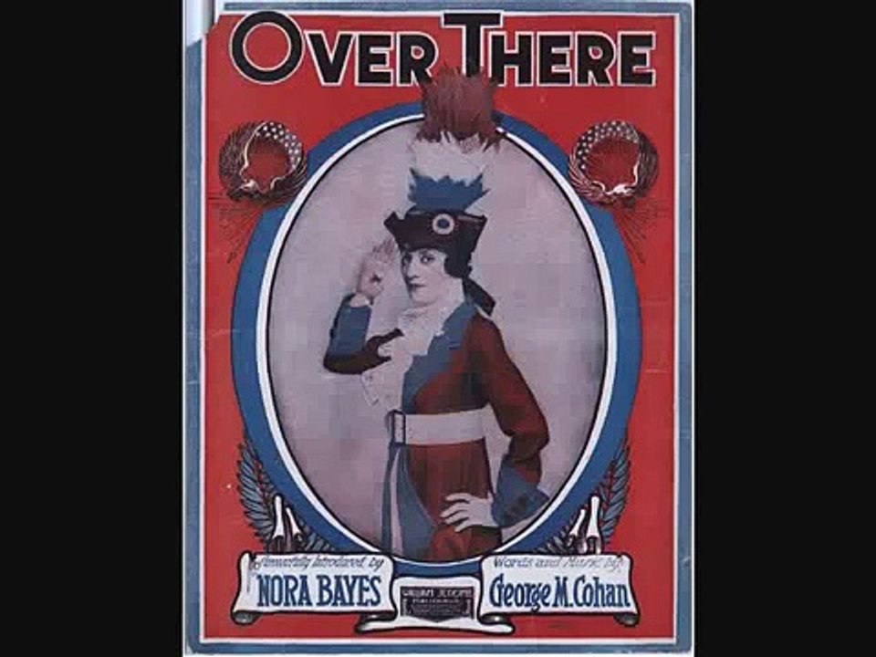 Nora Bayes - Over There (1917)