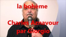 la bohème (Aznavour par Giorgio) reprise