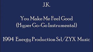 J.K. - You Make Me Feel Good (Hyper Go-Go Instrumental - Piano)