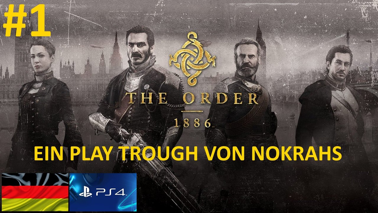 'The Order 1886' 'Deutsch' 'PS4' - 'PlayTrough' (1)