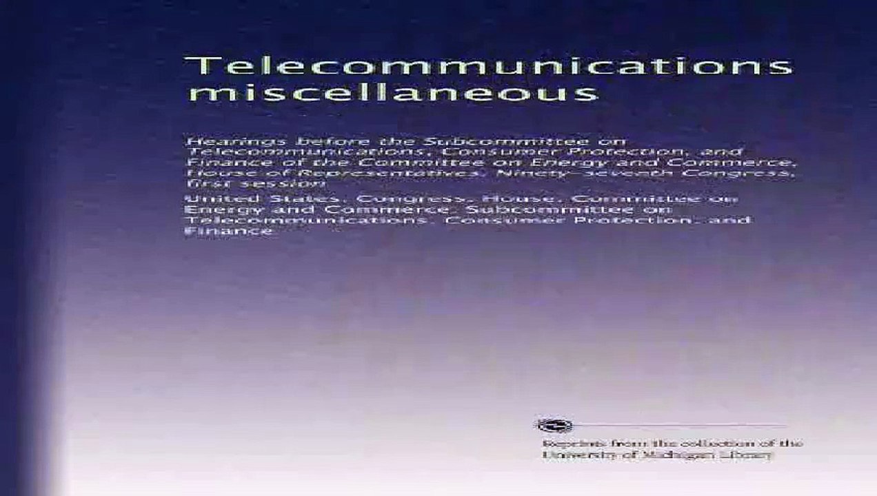 Telecommunications miscellaneous Hearings before the Subcommittee on Telecommunications Consumer Protection... Pdf