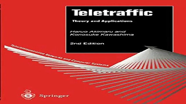 Teletraffic Theory and Applications Telecommunication Networks and Computer Systems Pdf