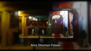 Alice Ottoman Palace - European Hotel