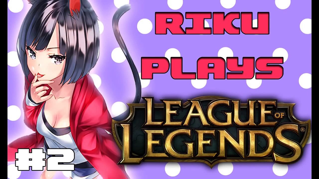 Riku plays League of Legends PH - Episode 2