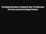 Read The Happy Herbivore Cookbook: Over 175 Delicious Fat-Free and Low-Fat Vegan Recipes Book