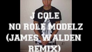 J Cole - No Role Modelz (Remix)