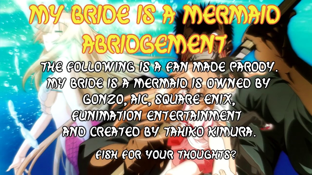 My Bride is a Mermaid AbridgeMENT - Episode 1(?)