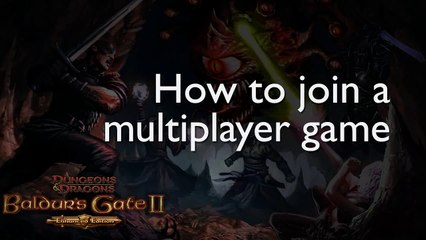 Baldur's Gate: Enhanced Edition Tutorial - How to Join a Multiplayer Game