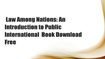 Law Among Nations: An Introduction to Public International  Book Download Free