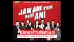 Jawani Phir Nahi Ani Title Song - Jawani Phir Nahi Ani | Ahmed Butt ft. Faiza Mujahid l Pakistani Movie 2015
