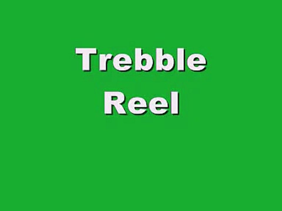Trebble Reel (Irish Dancing)