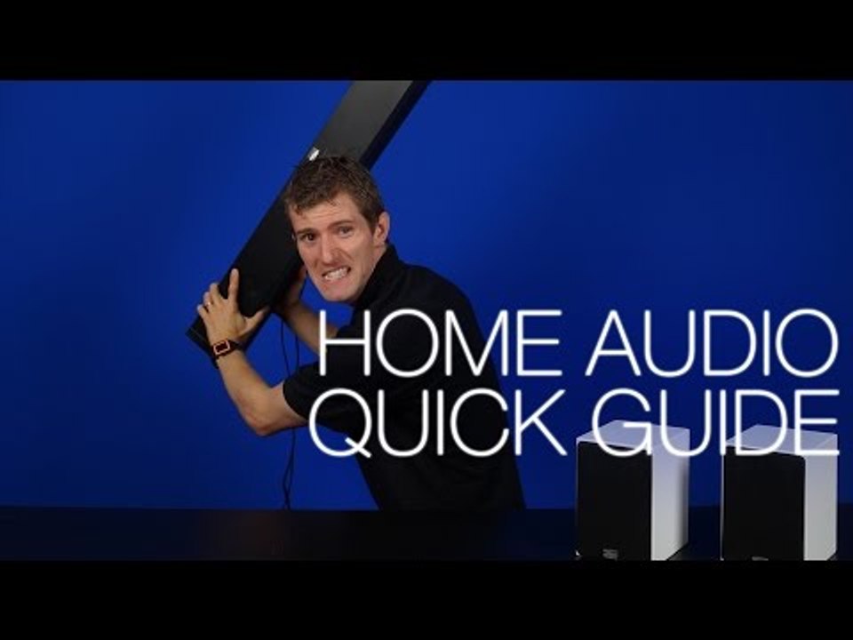 Quick Guide to Home Audio