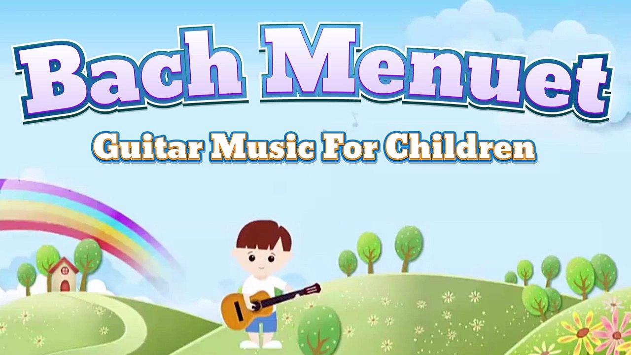 Guitar Music For Children - 3 Menuet in G , BWV Anh 115