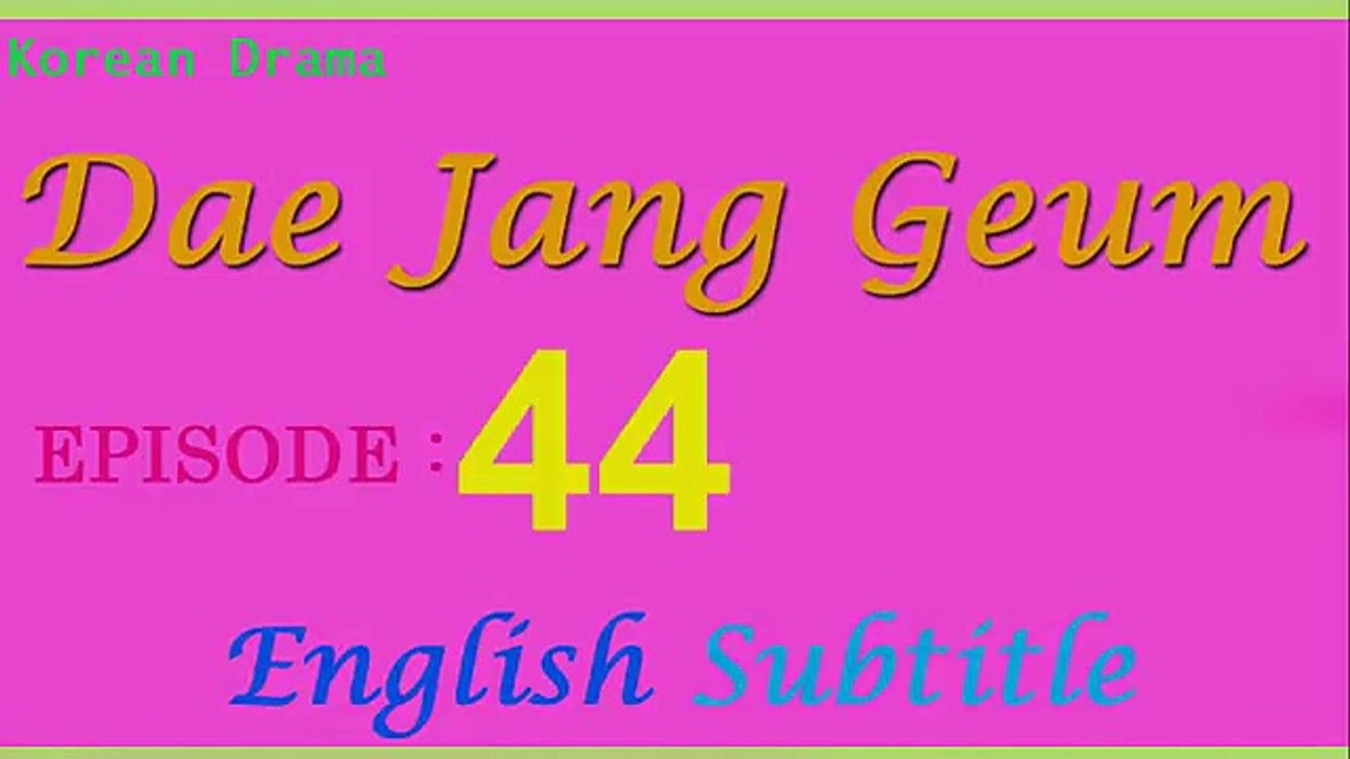 Dae Jang Geum Episode 44 - English Subtitle - Video Dailymotion