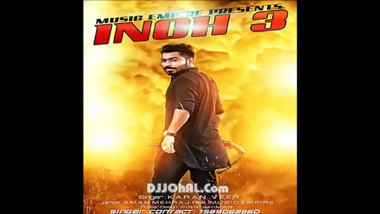 latest punjabi songs 2015  Inch 3    Karan Veer    ft  Music Empire    New Punjabi Song 2015