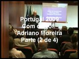 Portugal 2009 - Bloqueios e Desafios | Prof. Adriano Moreira - Parte 2 de 4