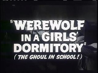 "Werewolf In A Girls Dormitory"(The Ghoul In School!)Trailer: