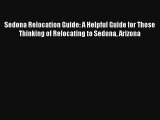 Read Sedona Relocation Guide: A Helpful Guide for Those Thinking of Relocating to Sedona Arizona