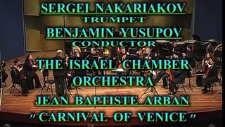 Arban Carnival of Venice Sergei Nakariakov  ICO - Benjamin Yusupov