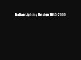 Read Italian Lighting Design 1945-2000 Book Download Free