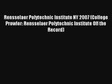 Read Rensselaer Polytechnic Institute NY 2007 (College Prowler: Rensselaer Polytechnic Institute