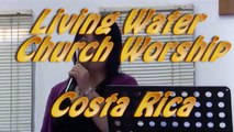 Living Water Church Costa Rica Worship 9/13/2015