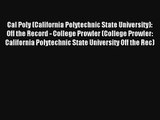 Read Cal Poly (California Polytechnic State University): Off the Record - College Prowler (College