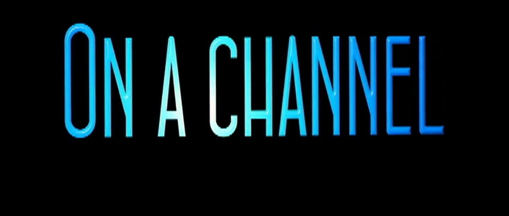 Welcome to the Channel!