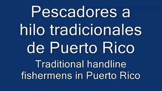 Puertorriqueños hand line fishermen, ala Hemingway
