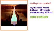 Top One Tech Aroma Diffuser   Ultrasonic Aromatherapy Diffuser