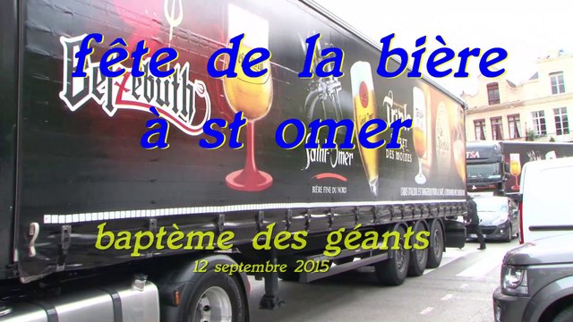 fete de la biere 2015 à st omer baptème des géants