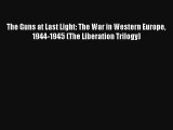 Read The Guns at Last Light: The War in Western Europe 1944-1945 (The Liberation Trilogy) Book