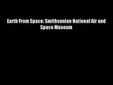 Earth From Space: Smithsonian National Air and Space Museum Free Download Book