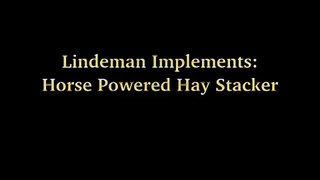Horse Powered Hay Stacker