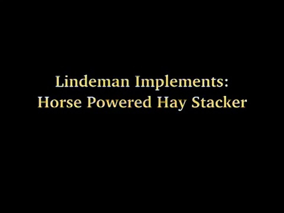 Horse Powered Hay Stacker
