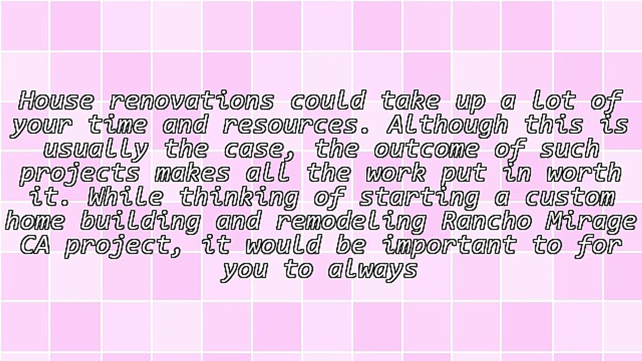 Custom Home Building And Remodeling Rancho Mirage CA