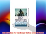 High Adventure: The True Story of the First Ascent of Everest Download Free Books