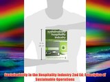 Sustainability in the Hospitality Industry 2nd Ed: Principles of Sustainable Operations FREE