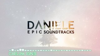DANIELE Epic Soundtracks - Caelum Ignis