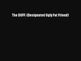 Download The DUFF: (Designated Ugly Fat Friend) Book Online