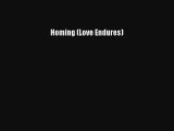 Read Homing (Love Endures) Book Free