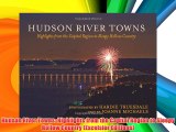 Hudson River Towns: Highlights from the Capital Region to Sleepy Hollow Country (Excelsior