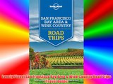 Lonely Planet San Francisco Bay Area & Wine Country Road Trips (Travel Guide) Free Download