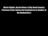 Marfa Flights: Aerial Views of Big Bend Country (Tarleton State University Southwestern Studies